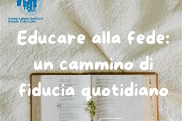 EDUCARE ALLA FEDE: UN (IMPEGNATIVO) CAMMINO DI ABBANDONO, AMORE E FIDUCIA